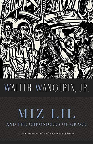 Miz Lil and the Chronicles of Grace by Walter Wangerin Jr