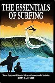 The Essentials of Surfing: The Authoritative Guide to Waves ...