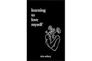 Learning To Love Myself