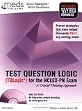 Test Question Logic (TQLogic) for the NCLEX-PN Exam, 3rd Edition, , 1565335074