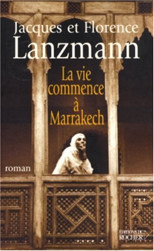 La  vie commence à Marrakech