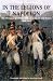 In the Legions of Napoleon: The Memoirs of a Polish Officer in Spain and Russia, 1808-1813 by 