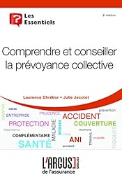 Comprendre et conseiller la prévoyance collective