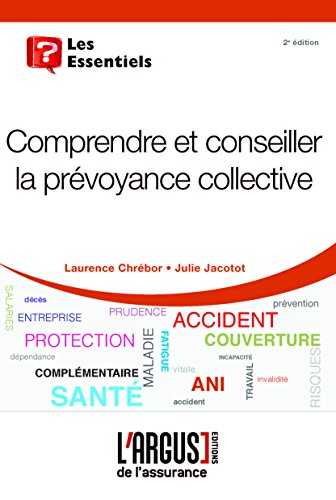Comprendre et conseiller la prévoyance collective