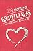 Gratitude Journal: 100 Days Of Gratefulness: Be Happier, Healthier And More Fulfilled In Less Than 1 by Amy J. Blake