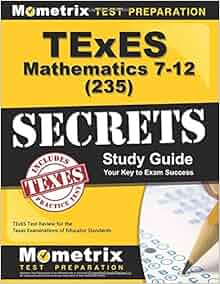 Texes Mathematics 7 12 235 Secrets Study Guide Texes