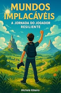 Livro Mundos Implacáveis: A Jornada do Jogador Resiliente