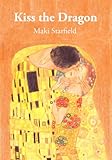 Kiss the Dragon by Maki Starfield