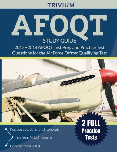 AFOQT Study Guide 2017-2018: AFOQT Test Prep and Practice Test Questions for the Air Force Officer Qualifying Test