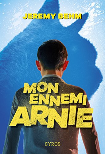 Mon ennemi Arnie (GRAND FORMAT SYROS) (French Edition) by Jeremy Behm