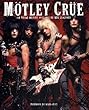 Motley Crue: A Visual History