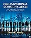 Organizational Communication: A Critical Approach