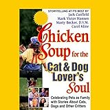 Chicken Soup for the Cat & Dog Lover's Soul by 