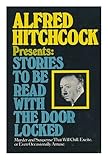 Alfred Hitchcock Presents: Stories to Be Read with the Door Locked