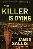 The Killer Is Dying: A Novel