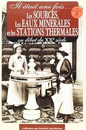 Les  sources, les eaux minérales et les stations thermales