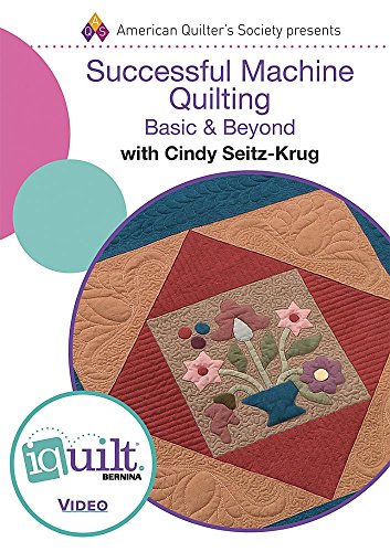 DVD - Successful Machine Quilting: Basic & Beyond: Complete Iquilt Class (IQ Quilt) by Cindy Seitz-Krug