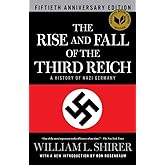 The Rise and Fall of the Third Reich: A History of Nazi Germany