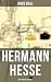 Hermann Hesse: Sein Leben und sein Werk (German Edition) by Hugo Ball
