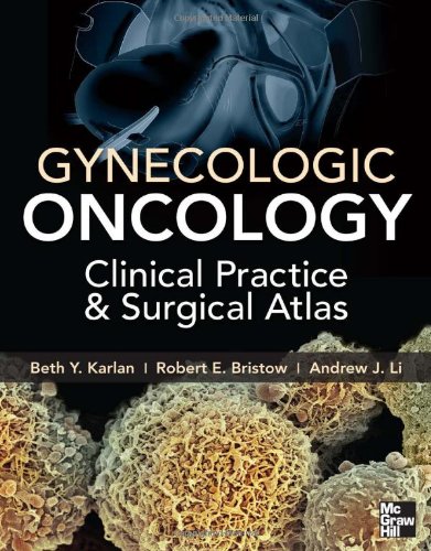 GYNECOLOGIC ONCOLOGY: CLINICAL PRACTICE AND SURGICAL ATLAS