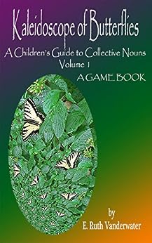 Kaleidoscope Of Butterflies A Children S Guide To Collective Nouns A Game Book Kindle Edition