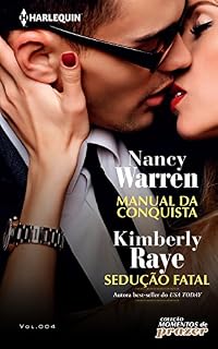 Livro Manual da Conquista e Sedução Fatal (Harlequin Coleção Momentos do Prazer Livro 4)