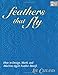 Feathers That Fly: How to Design, Mark, and Machine Quilt Feather Motifs by Lee Cleland