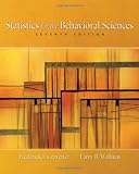 Statistics for the Behavioral Sciences, Frederick J Gravetter, Larry B. Wallnau, 0495095206
