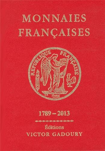 Monnaies françaises 1789-2013 by (Hardcover)