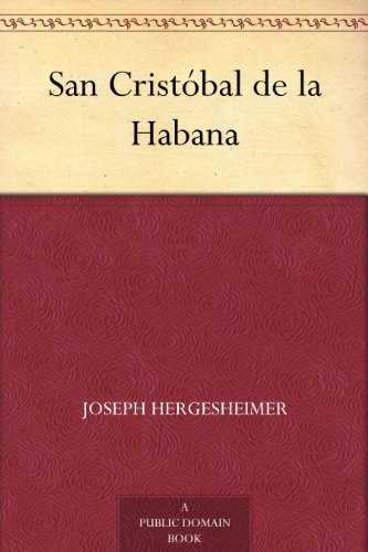 San Cristóbal de la Habana by Joseph Hergesheimer