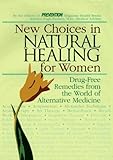 Image de New Choices in Natural Healing for Women: From Aromatherapy and Herbs to Massage and Vitamin Therapy--Drug-Free Remedies from the World of Alternative