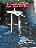Introduction to Fluid Mechanics, Fox, Robert W. and McDonald, Alan T., 0471548529