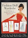 Image de Fashion Doll Wardrobe: A Collection of Designs and Patterns
