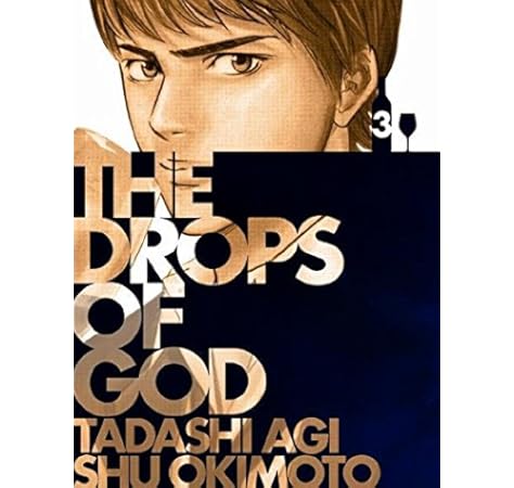 Drops Of God Volume 03 Les Gouttes De Dieu Agi Tadashi Okimoto Shu 9781935654360 Amazon Com Books