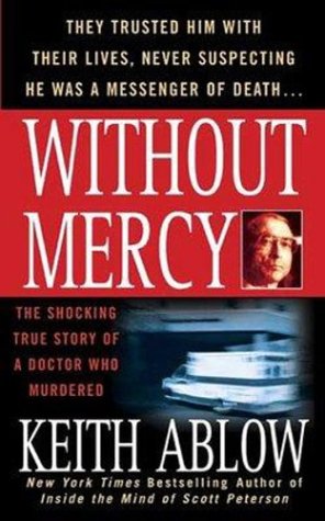 Without Mercy: The Shocking True Story of a Doctor Who Murdered