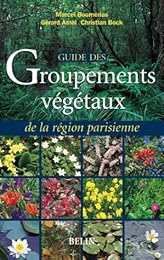 Guide des groupements végétaux de la région parisienne