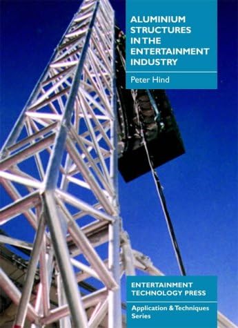 Aluminium Structures in the Entertainment Industry (Application & techniques series)