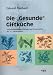 Die "Gesunde" Giftküche