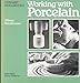 Working with porcelain (Ceramic skillbooks) by 
