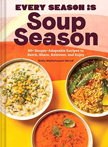 The Encyclopedia of Soups and Stews: Over 300 Hearty Recipes for