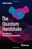 The Quantum Handshake: Entanglement, Nonlocality and Transactions