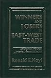 Winners and Losers in East-West Trade : A Behavioral Analysis of U. S.; Soviet Detente, 1970-1983, Hoyt, Ronald E., 0275910113