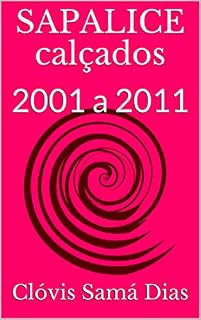 Livro SAPALICE calçados: 2001 a 2011