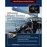 Advanced Marine Electrics and Electronics Troubleshooting: A Manual for Boatowners and Marine Technicians