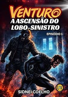 Livro Venturo: A Ascensão do Lobo-Sinistro (Episódio 1)