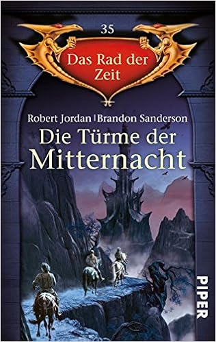 Die Turme Der Mitternacht Das Rad Der Zeit 35 Amazon De Jordan Robert Sanderson Brandon Decker Andreas Bucher