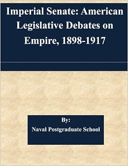 Imperial Senate American Legislative Debates On Empire - 