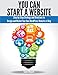 You Can Start a Website: Step-By-Step Strategy and Directions to Design and Market Your Own WordPres by Jane Moyer