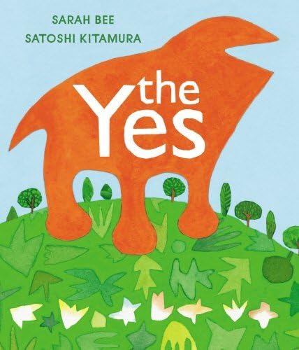 The Yes by Sarah Bee (2014-04-22) Hardcover – 1 Jan. 1785