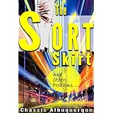 The Short Skirt And Other Problems: Enjoy Bukowski, Hunter S. Thompson, Chuck Palahniuk, Jack Keroauc or Ken Keysey? Read on...! (Ealing Broadway Book 2)